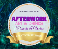 Afterwork Art&Drinks: Flowers&Wine